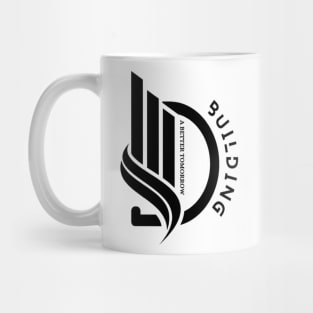 Building a better tomorrow Mug